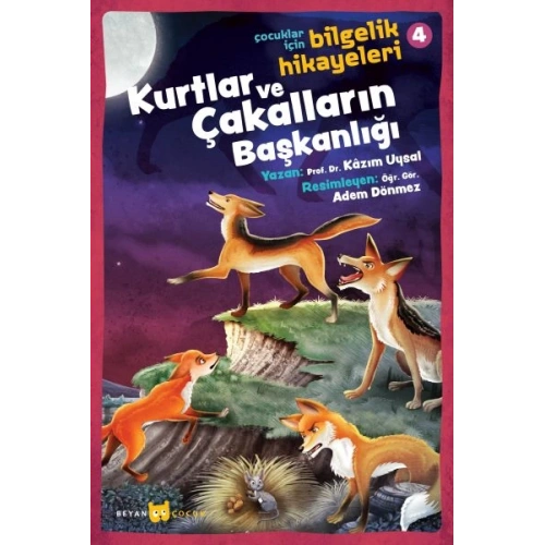 Kurtlar ve Çakalların Başkanlığı - Çocuklar İçin Bilgelik Hikayeleri 4
