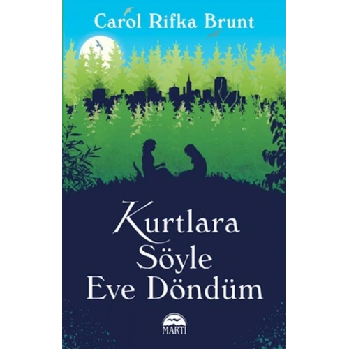 Kurtlara Söyle Eve Döndüm