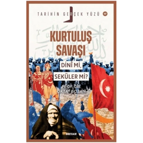 Kurtuluş Savaşı Dini Mi, Seküler Mi?