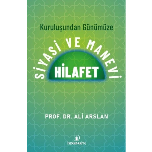 Kuruluşundan Günümüze Siyasi Ve Manevi Hilafet