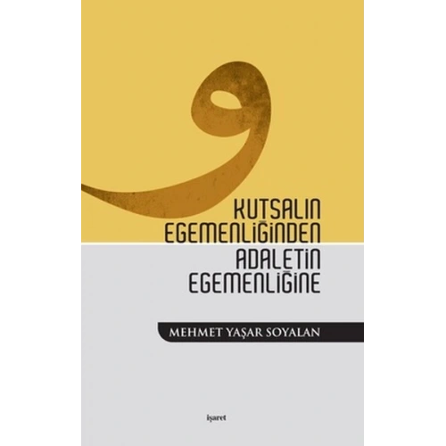 Kutsalın Egemenliğinden Adaletin Egemenliğine