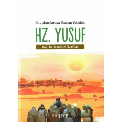 Kuyudan Saraya Uzanan Yolculuk Hz. Yusuf