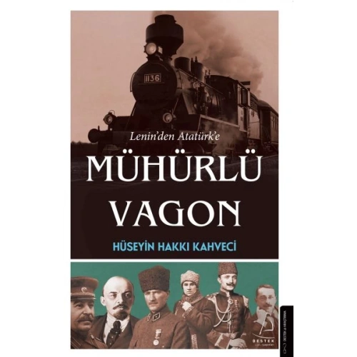Lenin’den Atatürk’e Mühürlü Vagon