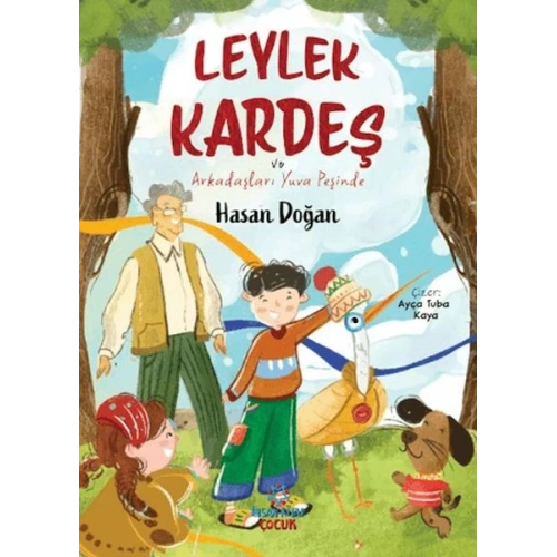 Leylek Kardeş ve Arkadaşları Yuva Peşinde