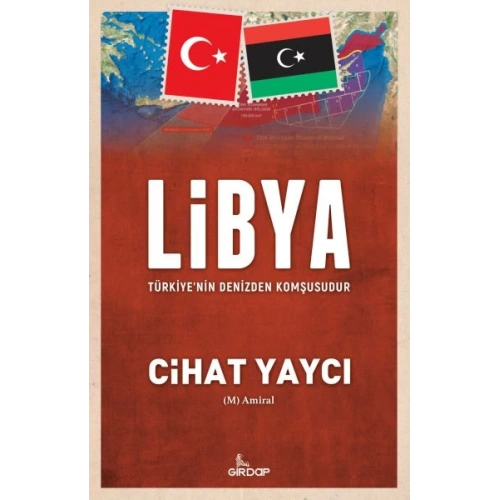 Libya Türkiye’nin Denizden Komşusudur