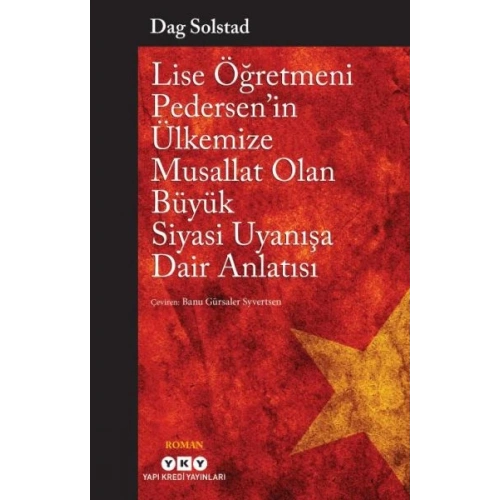 Lise Öğretmeni Pedersen’in Ülkemize Musallat Olan Büyük Siyasi Uyanışa Dair Anlatısı