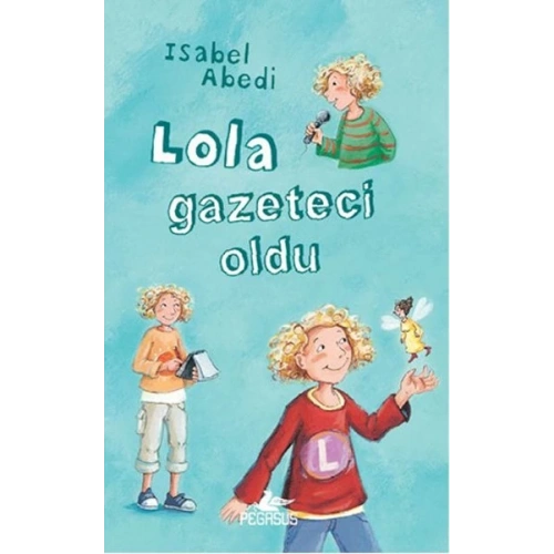 Lola Gazeteci Oldu (Ciltli)