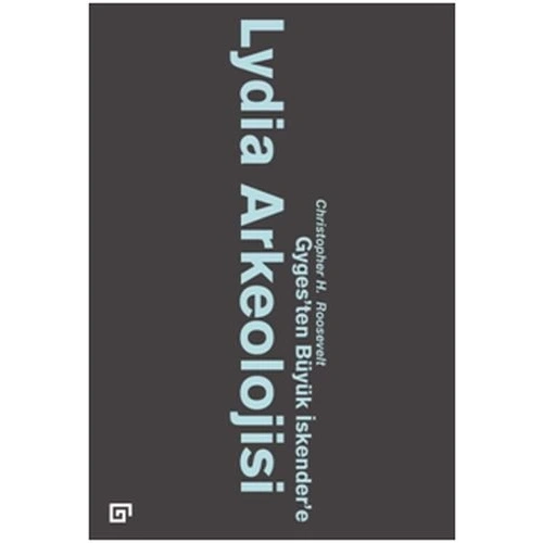 Lydia Arkeolojisi: Gygesten Büyük İskendere