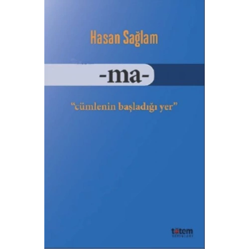 Ma - Cümlenin Başladığı Yer