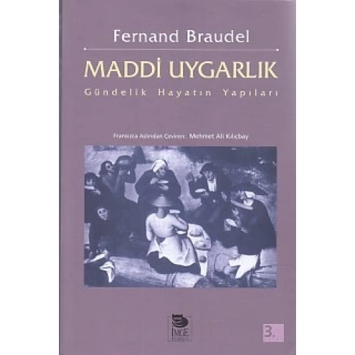 Maddi Uygarlık - Gündelik Hayatın Yapıları