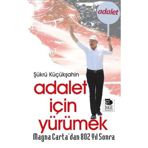 Magna Cartadan 802 Yıl Sonra Adalet İçin Yürümek