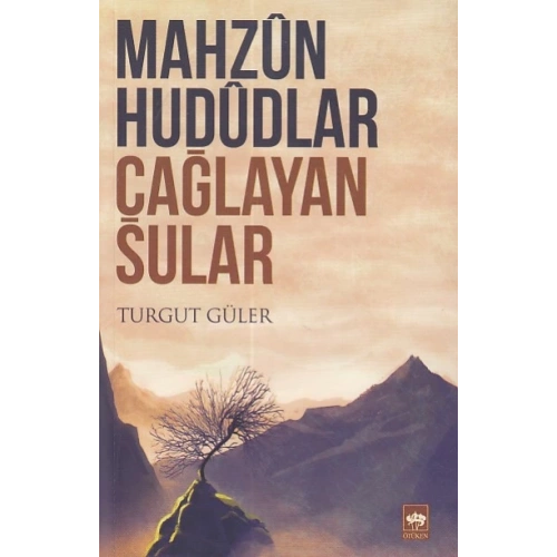 Mahzun Hududlar Çağlayan Sular