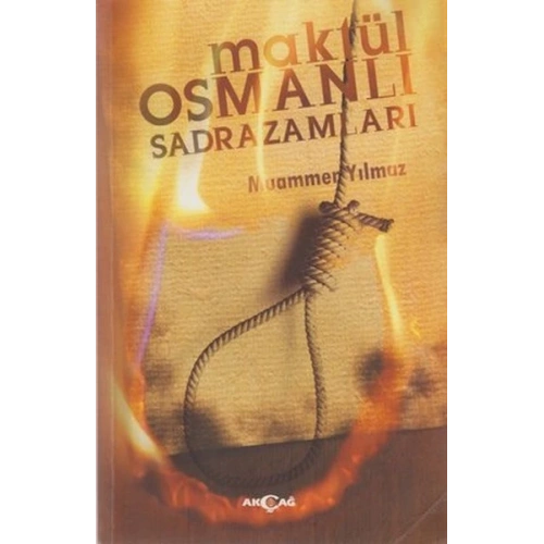 Maktül Osmanlı Sadrazamları