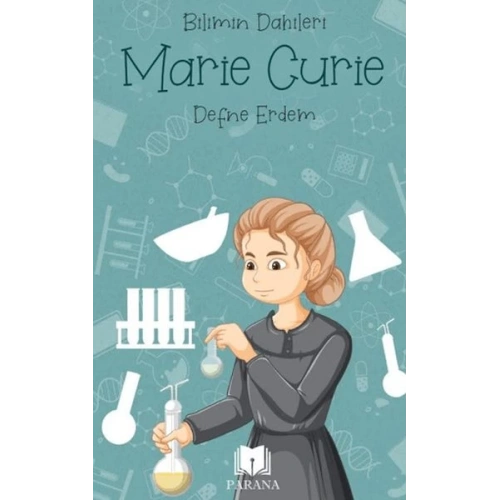 Marie Curie - Bilimin Dahileri