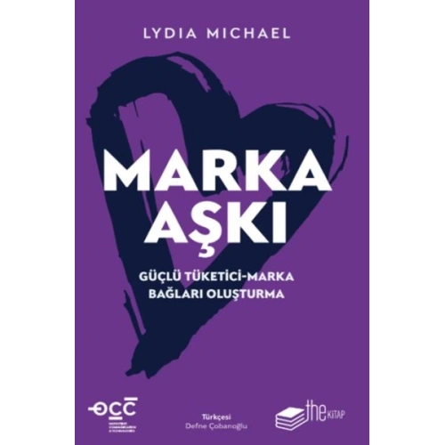 Marka Aşkı Güçlü Tüketici-Marka Bağları Oluşturma