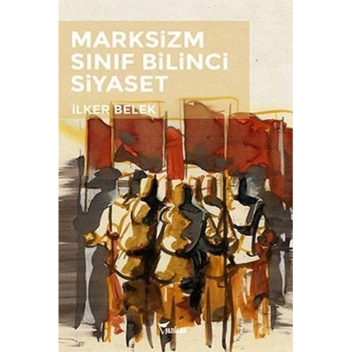 Marksizizm - Sınıf Bilinci - Siyaset