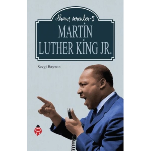 Martin Luther King Jr. - İlham Verenler - 5
