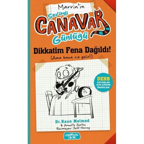 Marvinnin Sevimli Canavar Günlüğü - Dikkatim Fena Dağıldı!