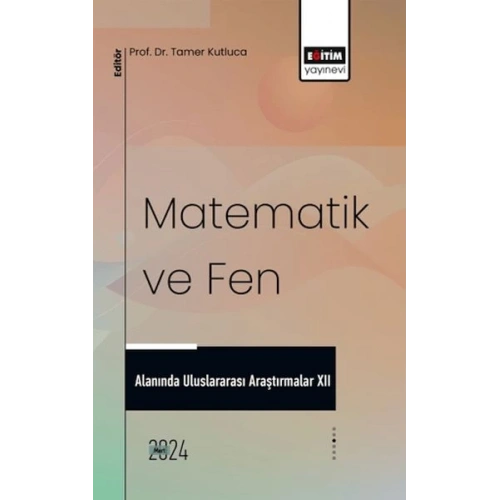 Matematik Ve Fen Alanında Uluslararası Araştırmalar XII