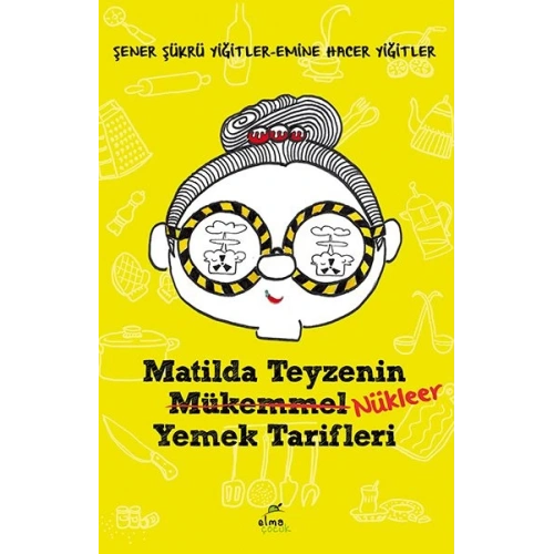 Matilda Teyzenin Nükleer Yemek Tarifleri