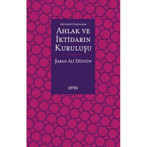 Maturidi Düşüncede Ahlak ve İktidarın Kuruluşu