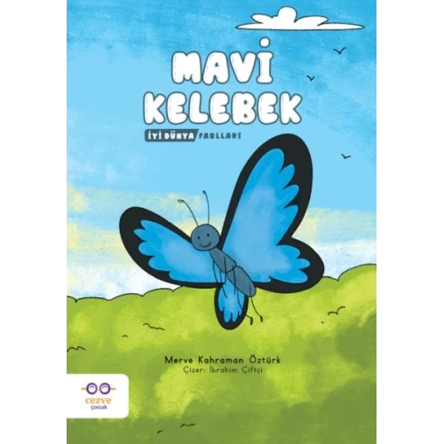 Mavi Kelebek - İyi Dünya Fablları