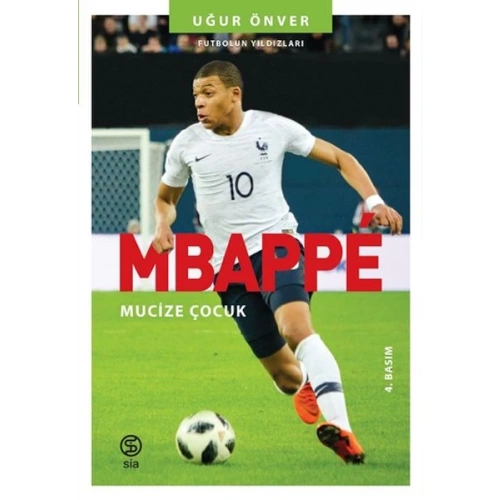Mbappe Mucize Çocuk - Futbolun Yıldızları