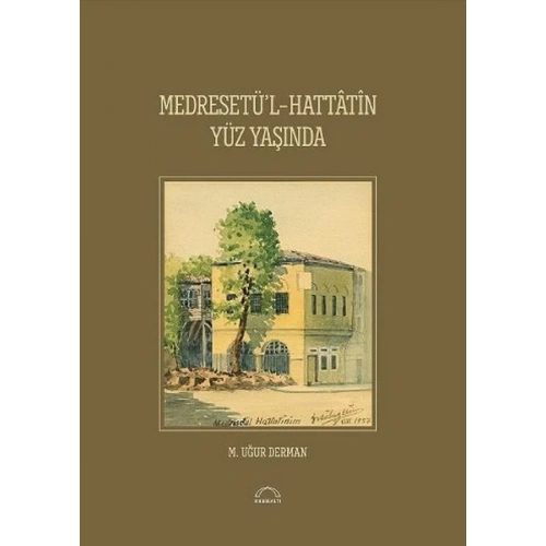 Medresetül-Hattatin Yüz Yaşında