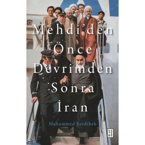 Mehdi’den Önce Devrimden Sonra İran