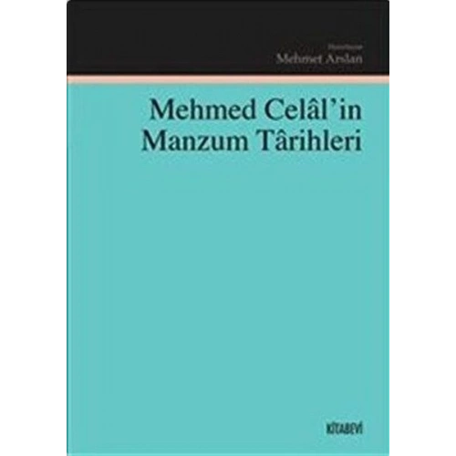 Mehmed Celalin Manzum Tarihleri