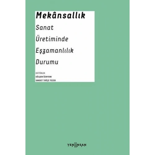 Mekansallık: Sanat Üretiminde Eşzamanlılık Durumu
