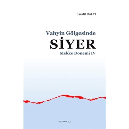 Mekke Yılları 4 - Vahyin Gölgesinde Siyer
