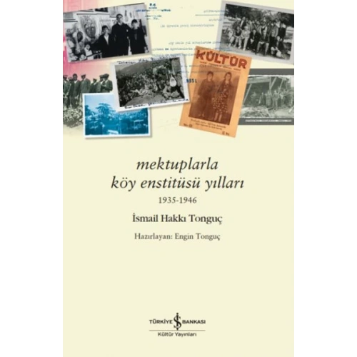 Mektuplarla Köy Enstitüsü Yılları 1935-1946