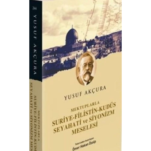 Mektuplarla Suriye Filistin Kudüs Seyahati ve Siyonizm Meselesi