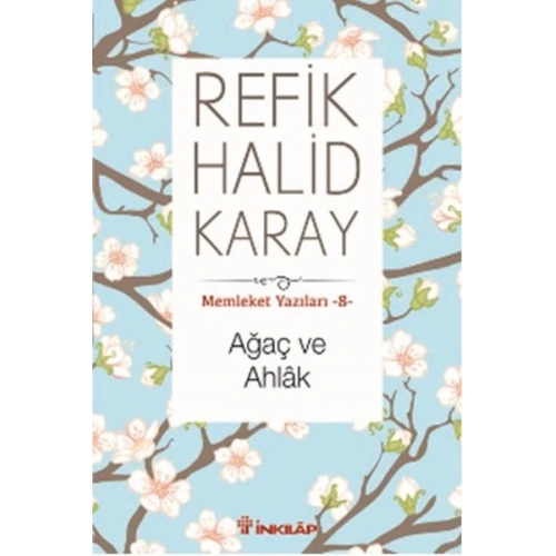 Memleket Yazıları 08 - Ağaç ve Ahlak