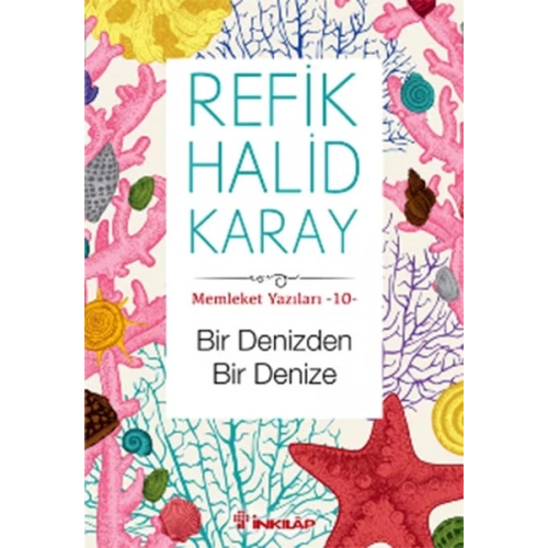 Memleket Yazıları 10 - Bir Denizden Bir Denize