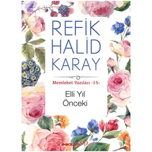 Memleket Yazıları 15 - Elli Yıl Önceki