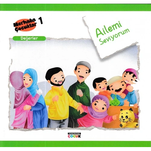 Merhaba Çocuklar 1 - Değerler; Ailemi Seviyorum