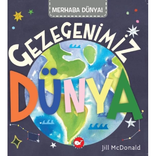 Merhaba Dünya - Gezegenimiz Dünya