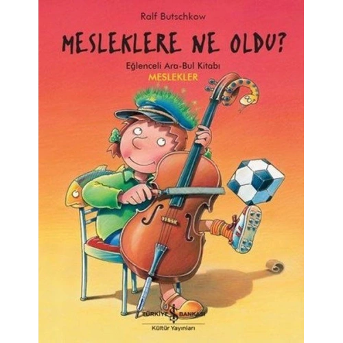 Mesleklere Ne Oldu? - Eğlenceli Ara-Bul Kitabı - Meslekler