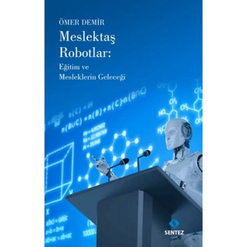 Meslektaş Robotlar: Eğitim ve Mesleklerin Geleceği
