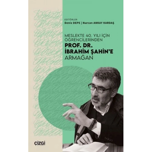 Meslekte 40. Yılı İçin Öğrencilerinden Prof. Dr. İbrahim Şahine Armağan