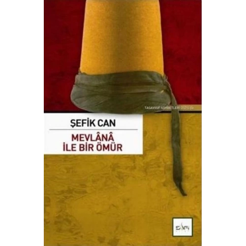 Mevlana İle Bir Ömür
