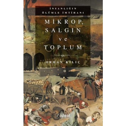 Mikrop, Salgın Ve Toplum - Orhan Kılıç