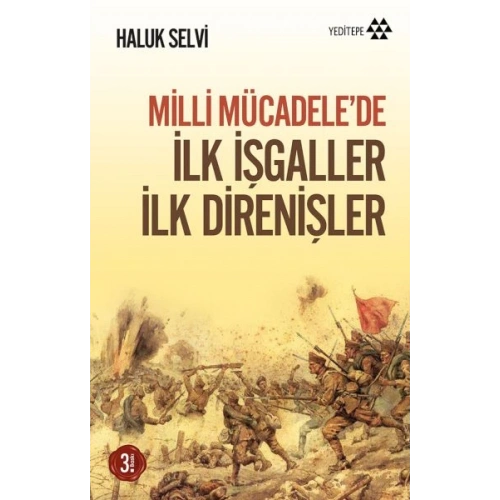 Milli Mücadele’de İlk İşgaller İlk Direnişler