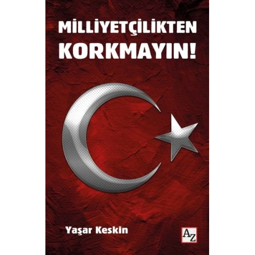 Milliyetçilikten Korkmayın!