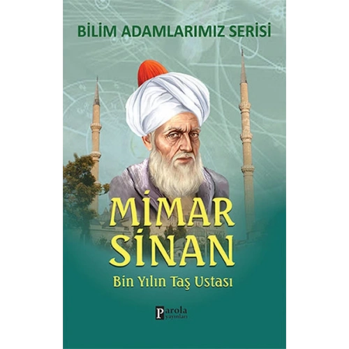Mimar Sinan Bin Yılın Taş Ustası