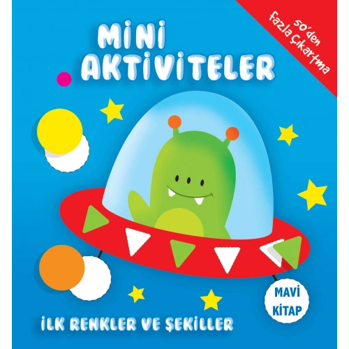 Mini Aktiviteler - İlk Renkler ve Şekiller (Mavi Kitap)