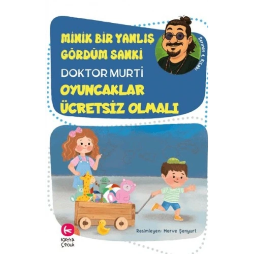 Minik Bir Yanlış Gördüm Sanki / Oyuncaklar Ücretsiz Olmalı