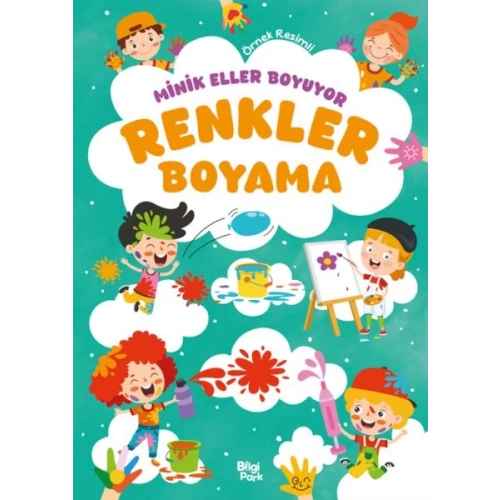 Minik Eller Boyuyor – Renkler Boyama Kitabı (Örnek Resimli)